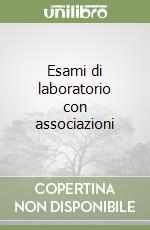 Esami di laboratorio con associazioni libro