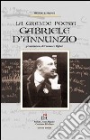 Gabriele D'Annunzio. La grande poesia libro di Ciprandi S. (cur.)