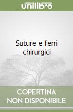 Suture e ferri chirurgici