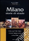 Milano. Storie di strade libro