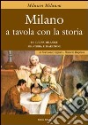 Milano a tavola con la storia libro