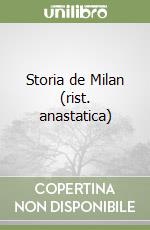 Storia de Milan (rist. anastatica) libro