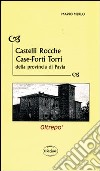 Castelli, rocche, case-forti, torri della provincia di Pavia libro