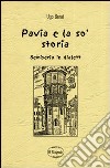 Pavia e la so' storia semiseria in dialett libro