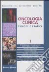 Oncologia clinica. Principi e pratica (1) libro