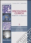 Oncologia clinica. Principi e pratica. Vol. 3 libro