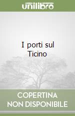 I porti sul Ticino libro