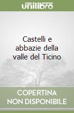 Castelli e abbazie della valle del Ticino libro