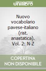 Nuovo vocabolario pavese-italiano (rist. anastatica). Vol. 2: N-Z