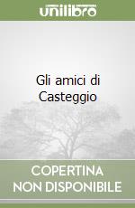 Gli amici di Casteggio libro