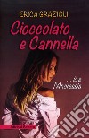 Cioccolato e cannella ...io e l'anoressia libro