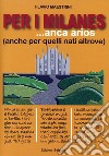 Per i milanes ... anca arios (anche per quelli nati altrove) libro