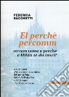 El perché percomm ovvero come e perché a Milán se dis inscì? libro