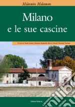 Milanin Milanon. Milano e le sue cascine libro