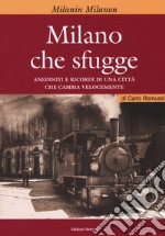 Milano che sfugge libro