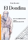 El Dondina. Capo della squadra volante a Milano attorno alla metà del 1800 libro