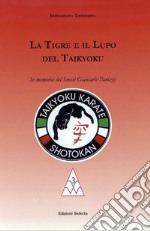 La tigre e il lupo del Taikyoku. In memoria del sensei Giancarlo Panizzi