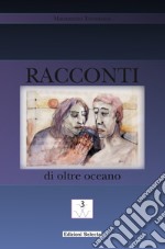 Racconti di oltre oceano libro