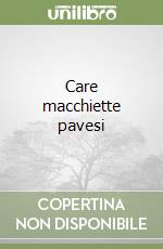 Care macchiette pavesi (1) libro