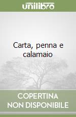 Carta, penna e calamaio libro