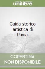 Guida storico artistica di Pavia