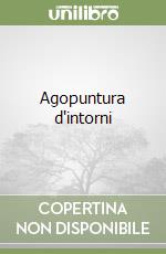 Agopuntura d'intorni libro