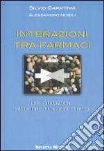 Interazioni tra farmaci. Una valutazione della loro rilevanza clinica libro