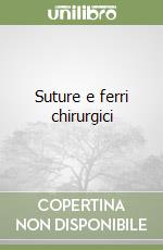 Suture e ferri chirurgici libro