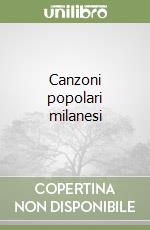 Canzoni popolari milanesi libro