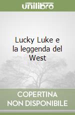 Lucky Luke e la leggenda del West libro