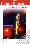 Laura Pausini... l'artista e la donna libro