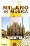 Milano in musica libro di Cerri Simona Gaido Marco