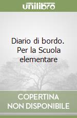 Diario di bordo. Per la Scuola elementare