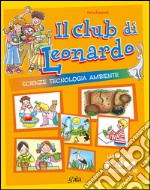 Il club di Leonardo. Per progredire. Per la 2ª classe elementare libro