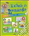 Il club di Leonardo. Per scoprire. Per la 3ª classe elementare libro di Rampoldi Paola