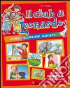 Il club di Leonardo. Per approfondire. Per la 4ª classe elementare libro di Rampoldi Paola