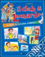 Il club di Leonardo. Per potenziare. Per la 5ª classe elementare libro