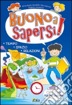 Buono a sapersi! Per potenziare. Per la 5ª classe elementare libro