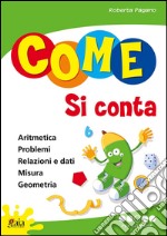 Come si conta. Per la Scuola elementare. Vol. 3: Per scoprire libro