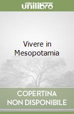 Vivere in Mesopotamia