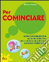 Per cominciare. Quaderno operativo. Per la Scuola elementare libro