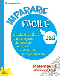 Matematica-Imparo la matematica. Libro A-Imparo la matematica. Libro B libro