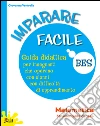 Matematica-Imparo la matematica. Libro A-Imparo la matematica. Libro B libro