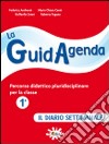 La guidagenda. Percorso didattico pluridisciplinare. Il diario settimanale. Per la 1ª classe elementare. Con CD-ROM libro