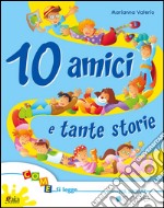 10 amici tante storie. Per la Scuola elementare. Vol. 2: Per iniziare libro