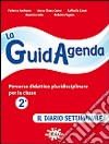 La guidagenda. Percorso didattico pluridisciplinare. Il diario settimanale. Per la 2ª classe elementare. Con CD-ROM libro