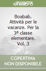 Boabab. Attività per le vacanze. Per la 3ª classe elementare. Vol. 3 libro