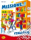 Missione... italiano. Per la Scuola elementare. Vol. 4 libro