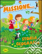 Missione... storia e geografia. Per la Scuola elementare. Vol. 3