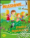 Missione... storia e geografia. Per la Scuola elementare. Vol. 3 libro